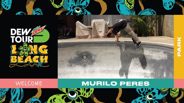 Welcome Murilo Peres to the Dew Tour Park Competition | 2019 Dew Tour Long Beach