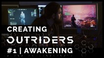Creating Outriders  - #1 Awakening