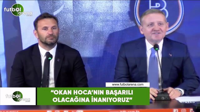 Göksel Gümüşdağ: Okan Hoca'nın başarılı olacağına inanıyoruz