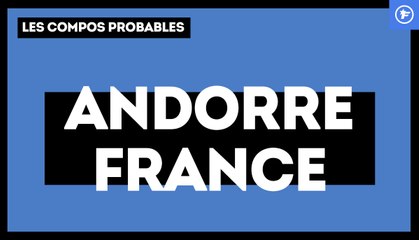 Скачать видео: Andorre-France : les compositions probables