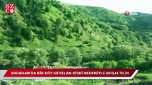 Ardahan’da bir köy heyelan riski nedeniyle boşaltıldı