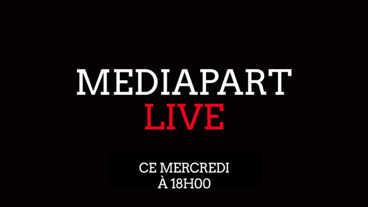 Mercredi dans MediapartLive: les gauches se parlent