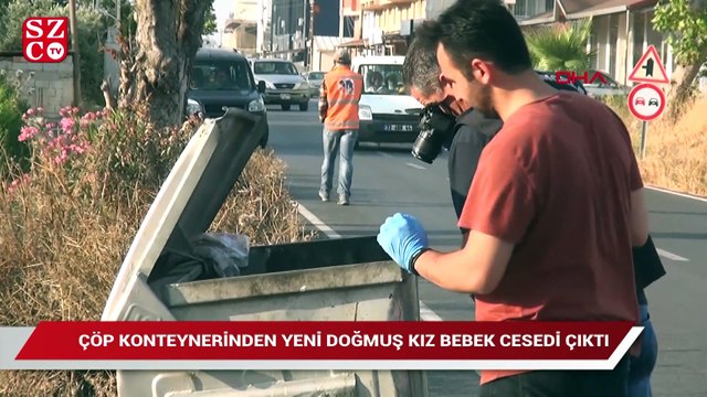 Çöp konteynerinden yeni doğmuş kız bebek cesedi çıktı