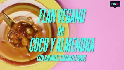 Flan de Coco vegano con Bananas Caramelizadas