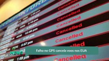 Falha no GPS cancela voos nos EUA