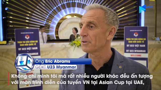 GĐKT U23 Myanmar không quá bất ngờ với thành công của bóng đá Việt Nam | NEXT SPORTS