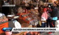 Oleh-oleh Khas Indramayu Banyak Dicari Pemudik