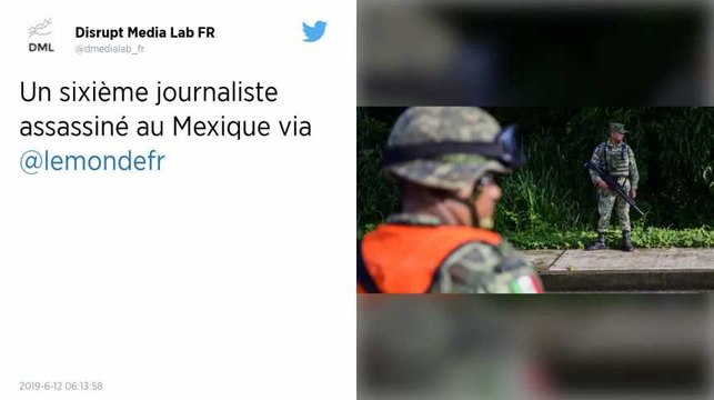 Mexique. Sixième meurtre de journaliste depuis le début de l’année 2019