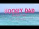 We Catch Up With Hockey Dad