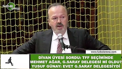 Yusuf Günay: "TFF Seçiminde Mehmet Ağar, Galatasaray delegeseydi"