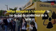 Selfies Instagram à Tchernobyl : le ras-le-bol du producteur de la série