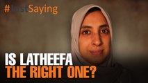 #JUSTSAYING: Is Latheefa the right one for the job?