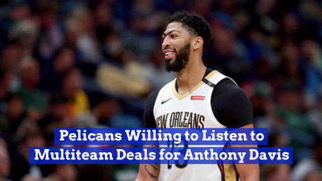 New Orleans' Pelicans May Trade Anthony Davis