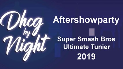 DHCG Aftershow Smash Tunier 2019
