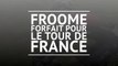Tour de France 2020 - Froome forfait pour le Tour de France !