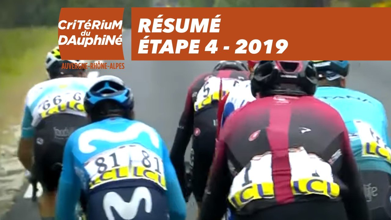 Résumé - Étape 4 - Critérium du Dauphiné 2019