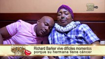 Richard Barker pasa un mal momento por la enfermedad de su hermana