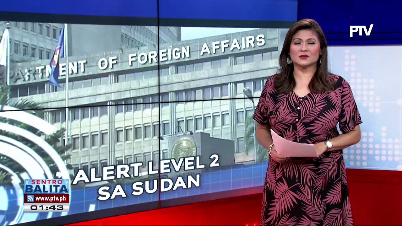 DFA, itinaas sa alert level 2 ang sitwasyon sa Sudan