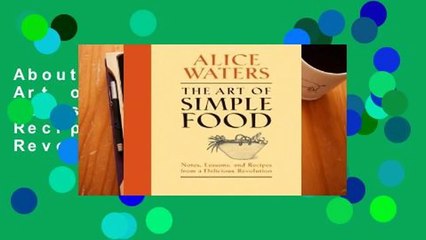 About For Books  The Art of Simple Food: Notes, Lessons, and Recipes from a Delicious Revolution