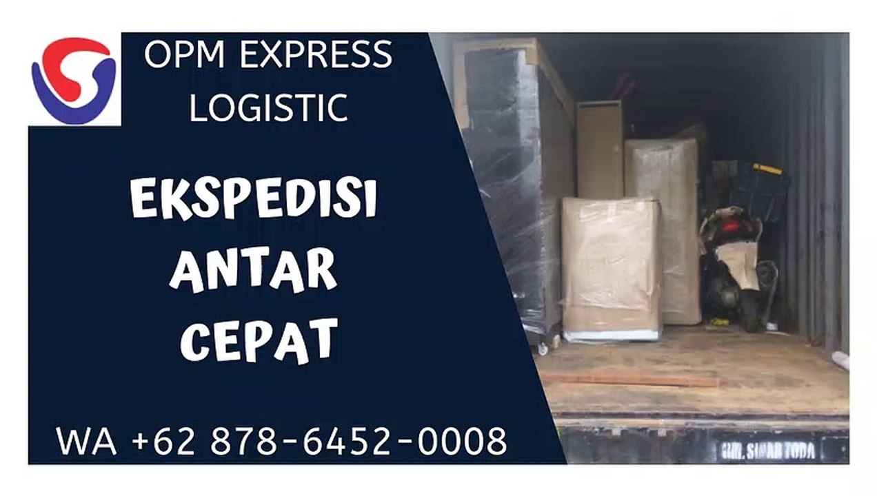 EKSPEDISI ANTAR CEPAT, WA +62 878-6452-0008, OPM Logistic