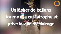 Un lâcher de ballons tourne à la catastrophe et prive la ville d'éclairage !