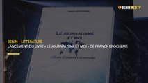 Bénin – Littérature : Lancement du livre « le journalisme et moi » de Franck Kpocheme