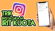 Pakai Trik Ini Instagram Jadi Irit Kuota! Fiturnya Ajibb!