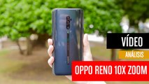 Análisis Oppo Reno 10X Zoom