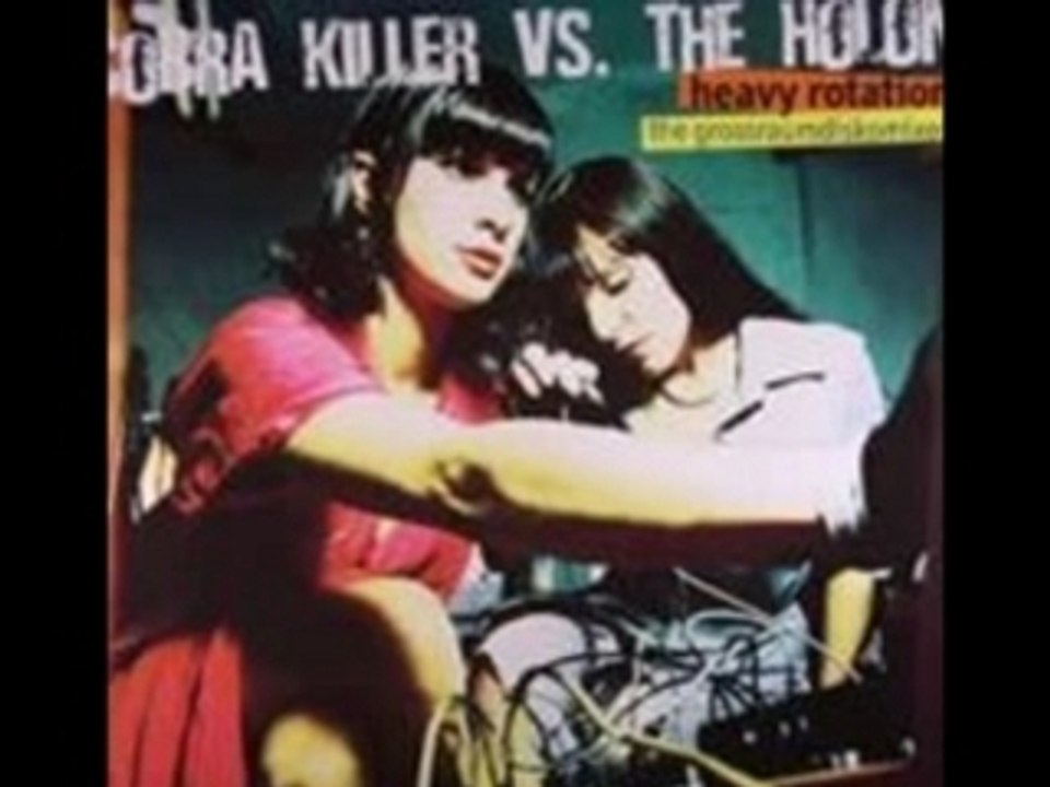 Cobra Killer - Heavy rotation