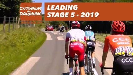 Leading - Étape 5 / Stage 5 - Critérium du Dauphiné 2019