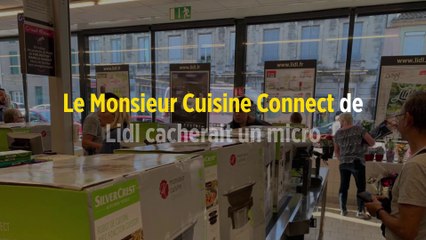 Le Monsieur Cuisine Connect de Lidl cacherait un micro