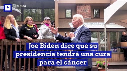 Joe Biden dice que su presidencia tendrá una cura para el cáncer