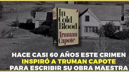 Entretenimiento |  "A sangre fría", la novela que mató a Truman Capote