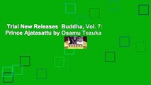 Trial New Releases  Buddha, Vol. 7: Prince Ajatasattu by Osamu Tezuka