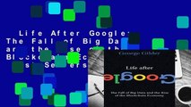 Life After Google: The Fall of Big Data and the Rise of the Blockchain Economy  Best Sellers