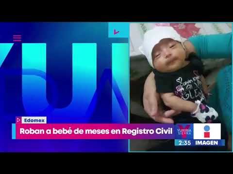 Roban a una bebé en el Registro Civil de Naucalpan | Noticias con Yuriria Sierra