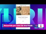 Así puedes hacer un recorrido virtual por la antigua casa de Ana Frank | Noticias con Yuriria