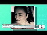 Asesinan a la periodista Norma Sarabia en Huimanguillo, Tabasco | Noticias con Francisco Zea