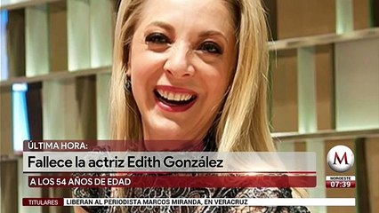 Edith González muere a los 54 años de edad