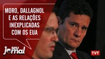 Moro, Dallagnol e as relações inexplicadas com os Estados Unidos