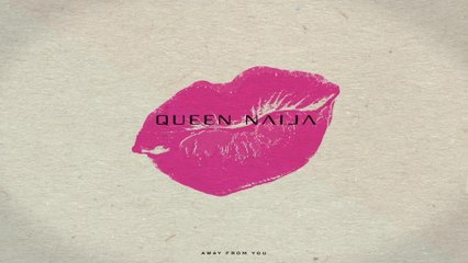 Queen Naija - Away From You