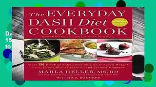 Full version  The Everyday DASH Diet Cookbook: Over 150 Fresh and Delicious Recipes to Speed