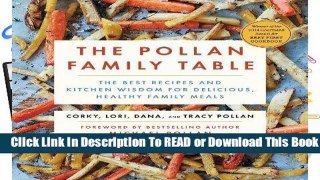 About For Books  The Pollan Family Table: The Best Recipes and Kitchen Wisdom for Delicious,