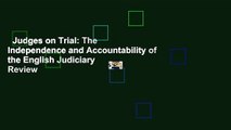 Judges on Trial: The Independence and Accountability of the English Judiciary  Review