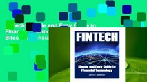 Fintech: Simple and Easy Guide to Financial Technology(fin Tech, Fintech Bitcoin, Financial