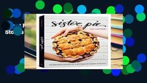 About For Books  Sister Pie: Recipes and Stories from the Detroit Bakery Complete