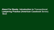 About For Books  Introduction to Transactional Lawyering Practice (American Casebook Series)  Best