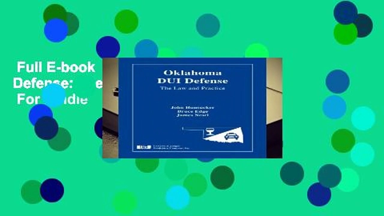 Full E-book  Oklahoma DUI Defense: The Law and Practice  For Kindle