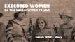 Executed Women of the Salem Witch Trials: Sarah Wilds' Story