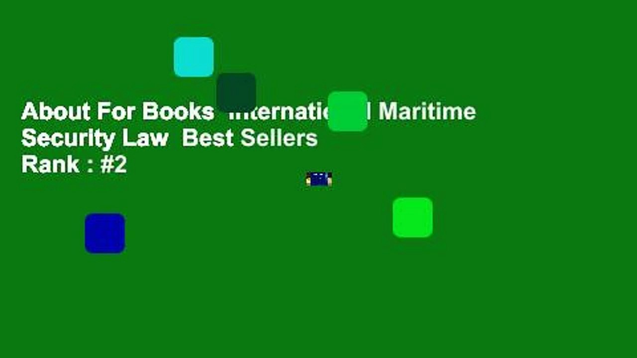 About For Books  International Maritime Security Law  Best Sellers Rank : #2